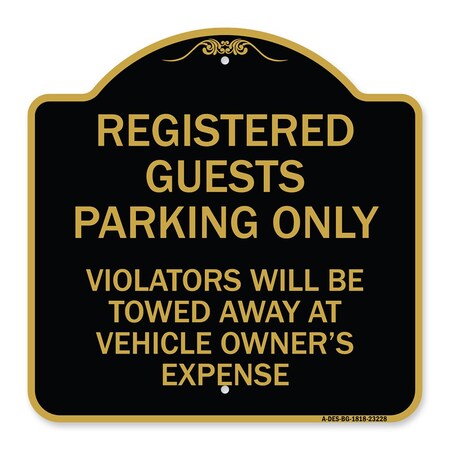 Signmission Registered Guest Parking Only Violators Will Be Towed Away at Vehicle Owners Expense, BG-1818-23228 A-DES-BG-1818-23228